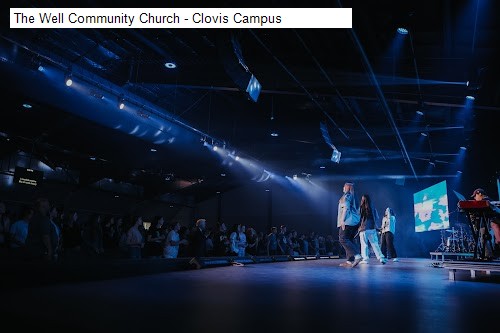 The Well Community Church - Clovis Campus