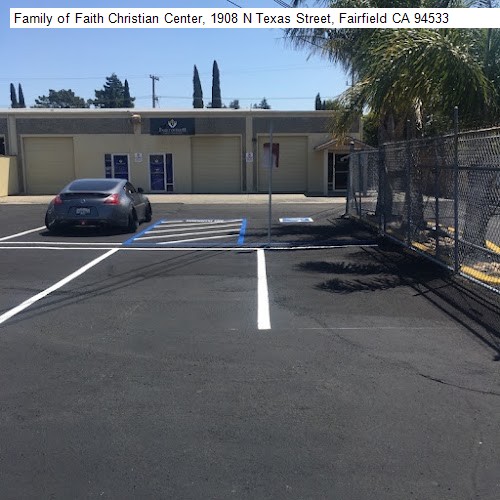 Family of Faith Christian Center, 1908 N Texas Street, Fairfield CA 94533