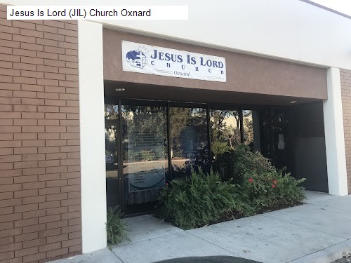 Jesus Is Lord (JIL) Church Oxnard