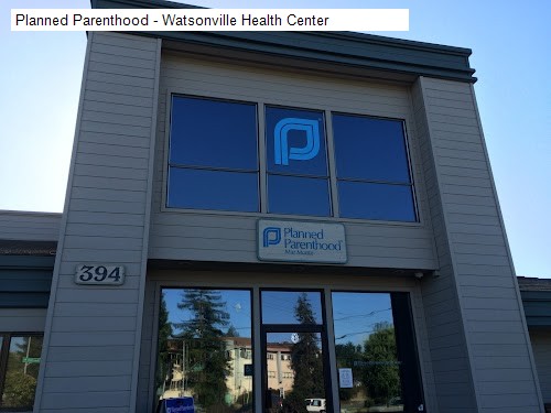 Planned Parenthood - Watsonville Health Center