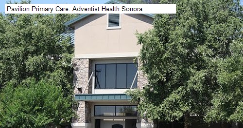 Pavilion Primary Care: Adventist Health Sonora