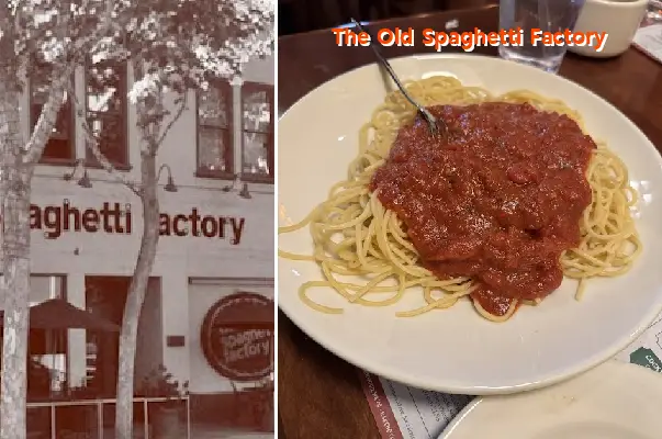 The Old Spaghetti Factory