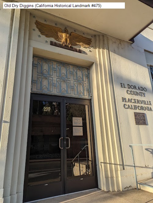 Old Dry Diggins (California Historical Landmark #475)