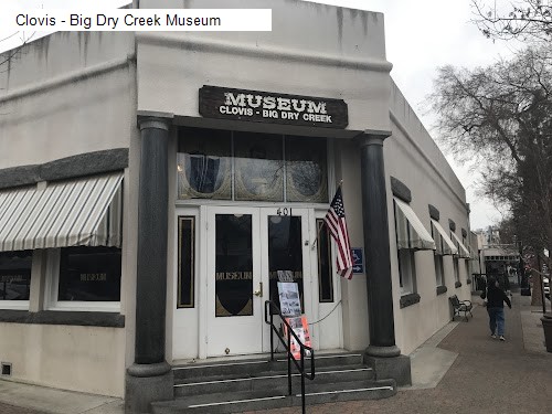Clovis - Big Dry Creek Museum