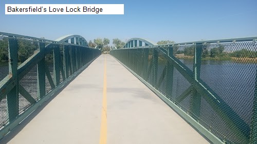 Bakersfield’s Love Lock Bridge