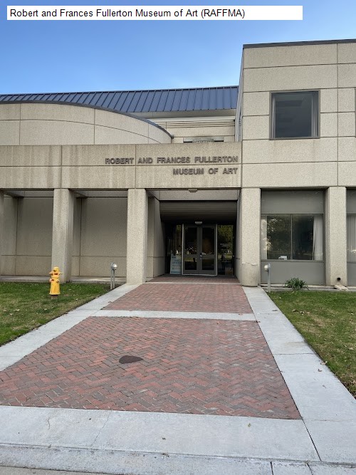 Robert and Frances Fullerton Museum of Art (RAFFMA)